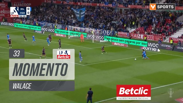 Lance de Walace aos 33′ — Gil Vicente 0-1 Porto