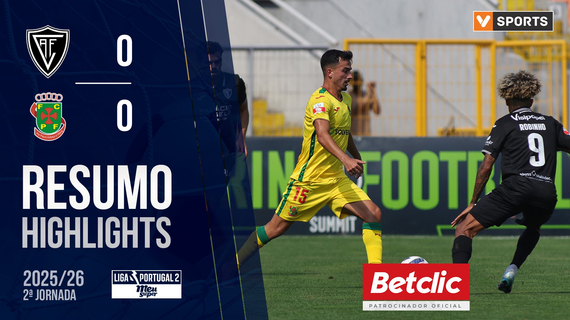 Liga Meu Super (2ª Jornada): Resumo Académico 0-0 P. Ferreira