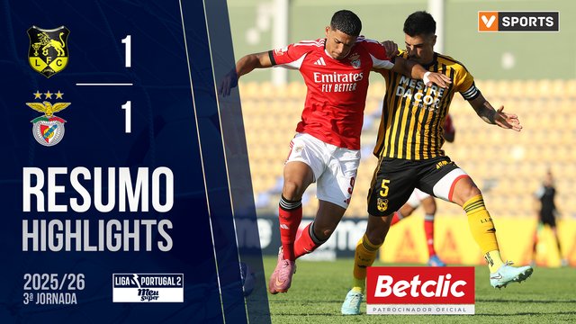 Liga Meu Super (3ª Jornada): Resumo Lourosa FC 1-1 Benfica B
