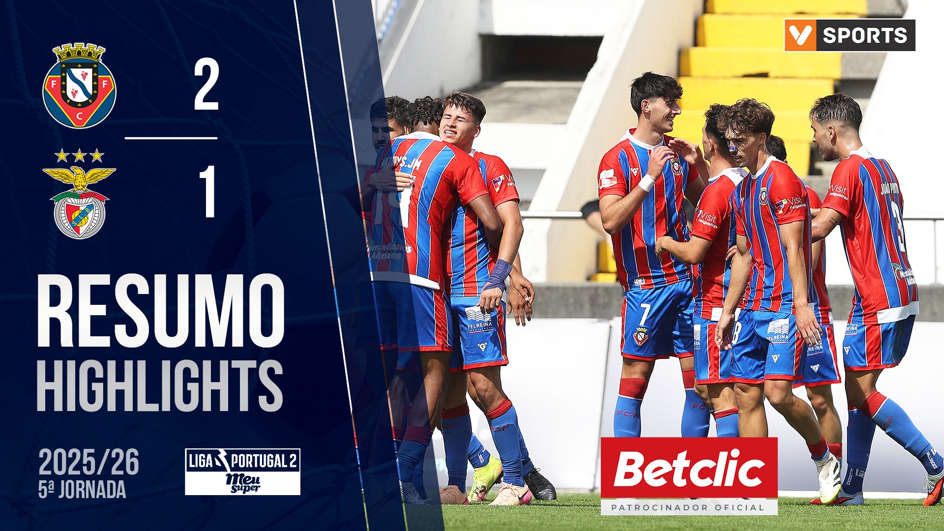 Liga Meu Super (5ª Jornada): Resumo Felgueiras 2-1 Benfica B