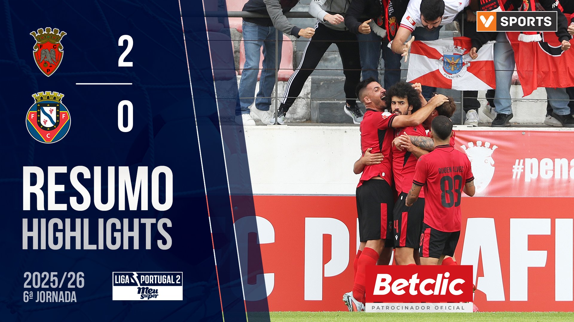 Liga Meu Super (6ª Jornada): Resumo Penafiel 2-0 Felgueiras