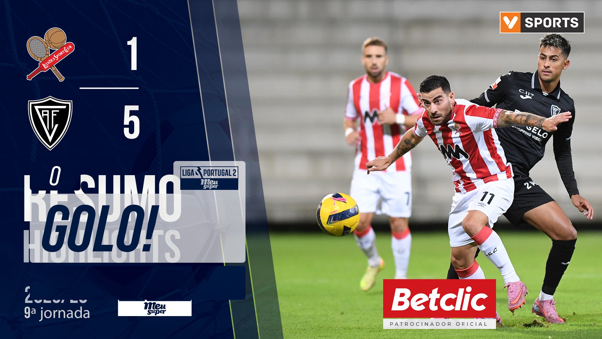 Liga Meu Super (9ª Jornada): Resumo Leixões 1-5 Académico