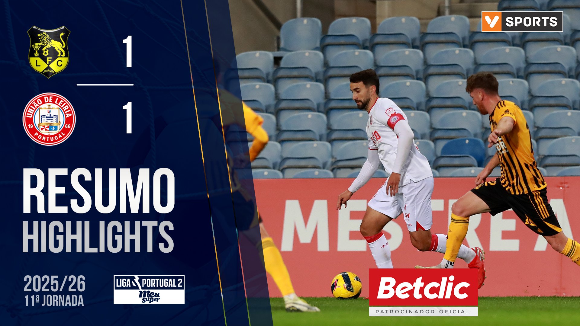 Liga Meu Super (11ª Jornada): Resumo Lourosa FC 1-1 U. Leiria