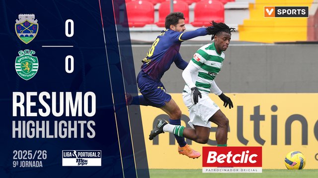 Liga Meu Super (9ª Jornada): Resumo Chaves 0-0 Sporting CP B