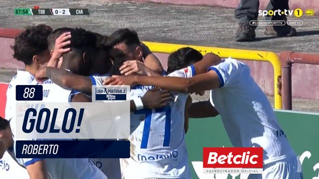 GOLO! Chaves, Roberto aos 88', Torreense 0-2 Chaves