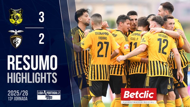 Liga Meu Super (13ª Jornada): Resumo Lourosa FC 3-2 Portimonense