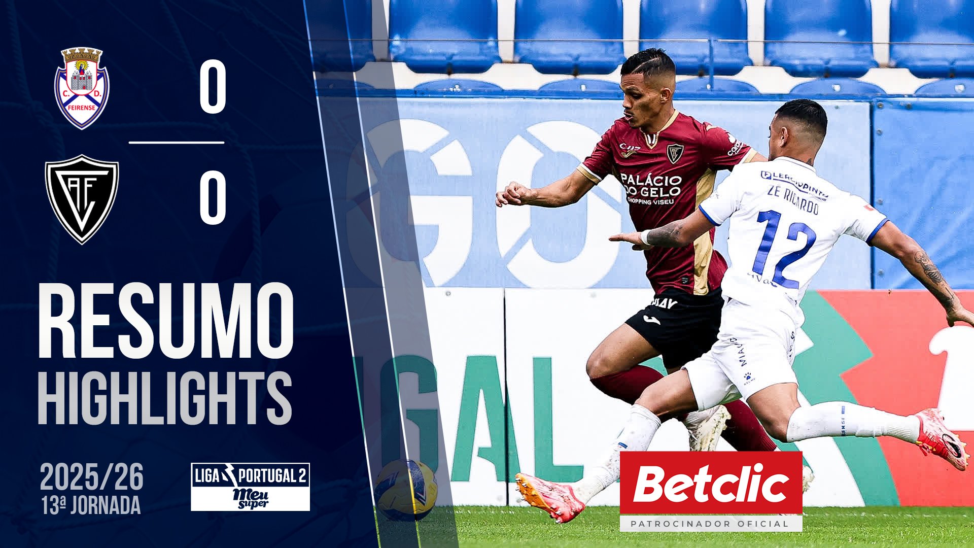 Liga Meu Super (13ª Jornada): Resumo Feirense 0-0 Académico
