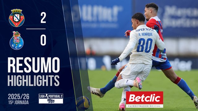 Liga Meu Super (15ª Jornada): Resumo Felgueiras 2-0 FC Porto B