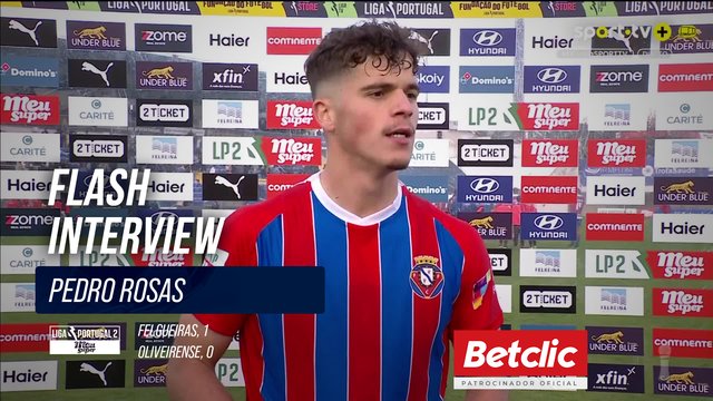 Felgueiras, Flash Interview, Pedro Rosas