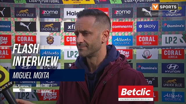 Flash Interview Miguel Moita (Marítimo)