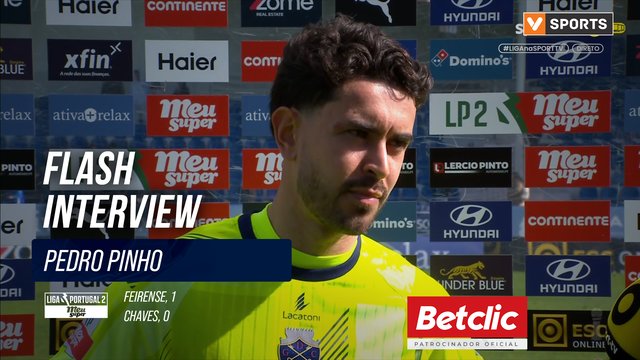 Chaves, Flash Interview, Pedro Pinho