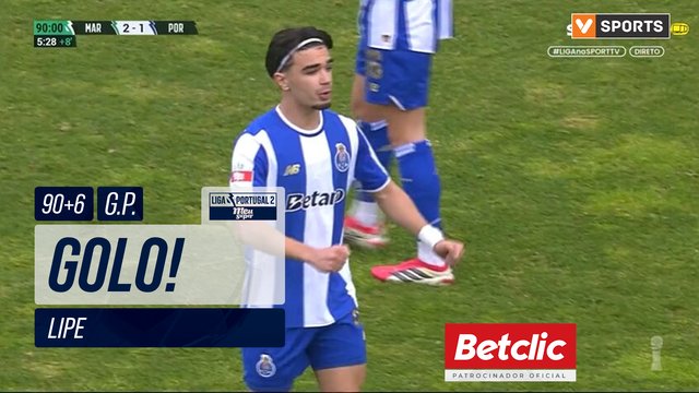 GOLO! FC Porto B, Lipe aos 90'+6', Marítimo 2-1 FC Porto B