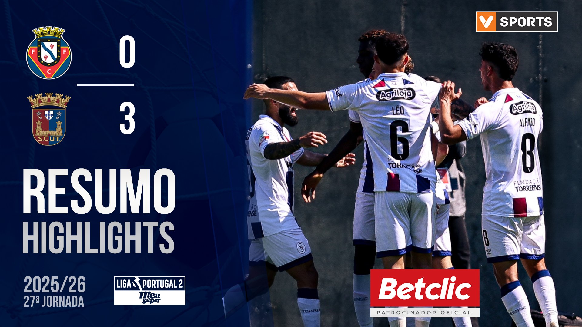 Liga Meu Super (27ª Jornada): Resumo Felgueiras 0-3 Torreense