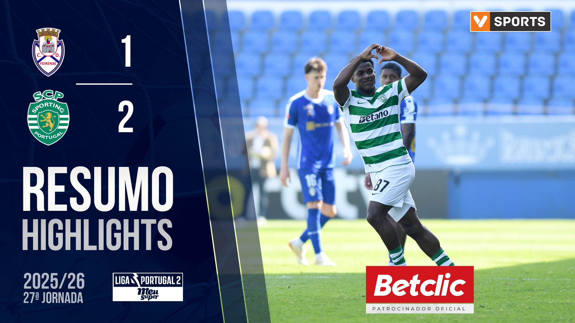 Liga Meu Super (27ª Jornada): Resumo Feirense 1-2 Sporting CP B