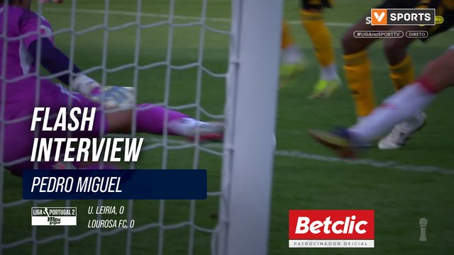 Flash Interview Pedro Miguel (Lourosa)