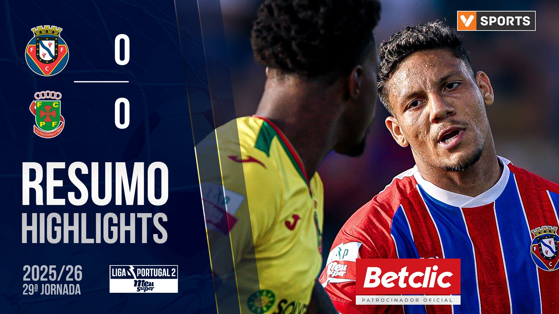 Liga Meu Super (29ª Jornada): Resumo Felgueiras 0-0 P. Ferreira