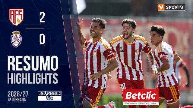 Liga Meu Super (4ª Jornada): Resumo AFS 2-0 Feirense
