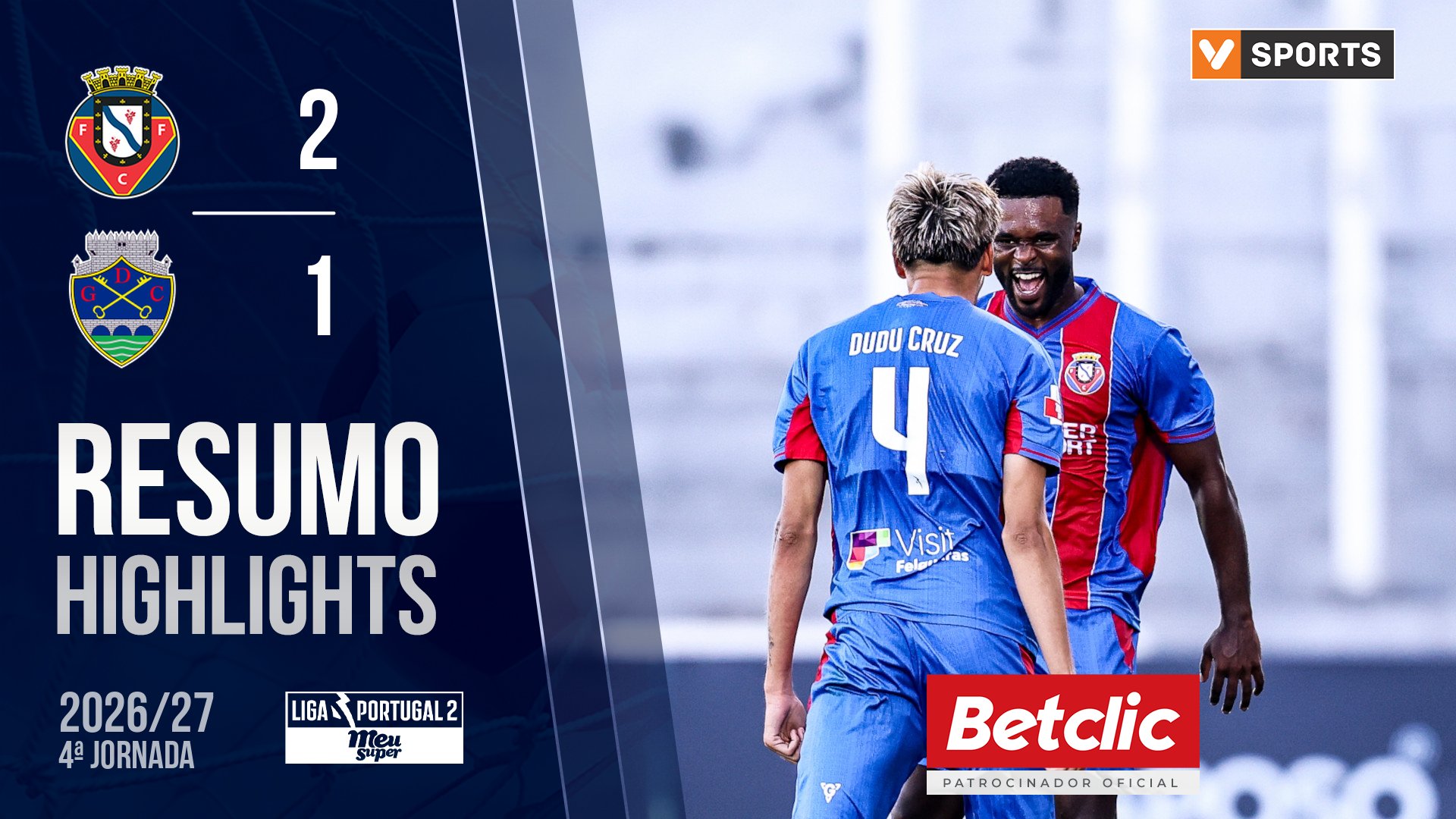 Liga Meu Super (4ª Jornada): Resumo Felgueiras 2-1 Chaves