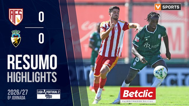 Liga Meu Super (6ª Jornada): Resumo AFS 0-0 Farense