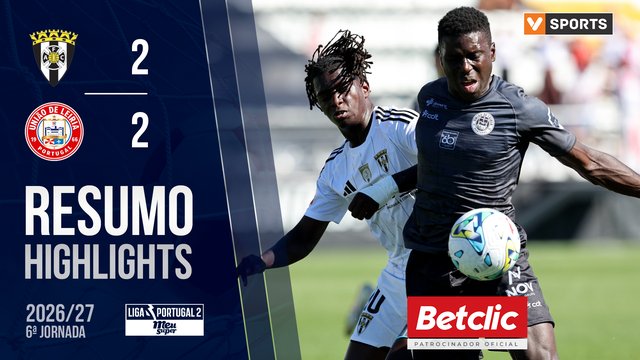 Liga Meu Super (6ª Jornada): Resumo Amarante 2-2 U. Leiria