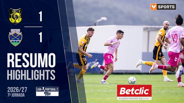 Liga Meu Super (7ª Jornada): Resumo Lourosa FC 1-1 Chaves