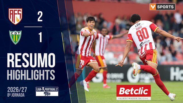 Liga Meu Super (8ª Jornada): Resumo AFS 2-1 Tondela