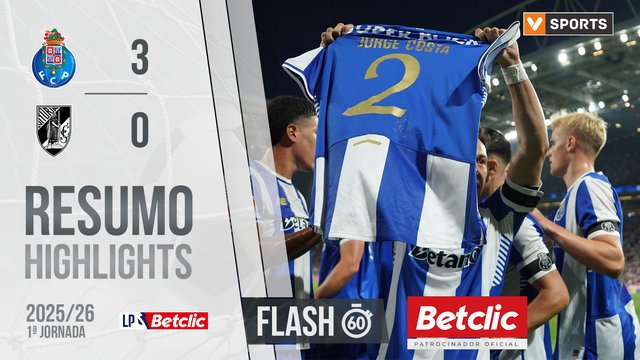 Liga Portugal Betclic (1ªJ): Resumo Flash FC Porto 3-0 Vitória SC