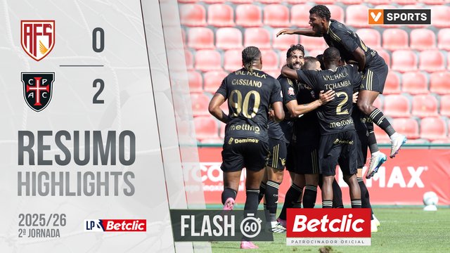 Liga Portugal Betclic (2ªJ): Resumo Flash AVS 0-2 Casa Pia