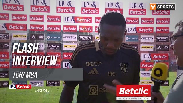 I Liga (#2) | AVS 0-2 Casa Pia: Flash Interview Tchamba