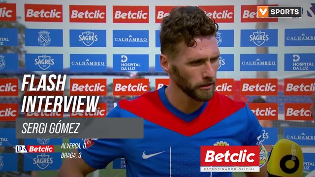 I Liga (#2) | Alverca 0-3 Braga: Flash Interview Sergi Gómez