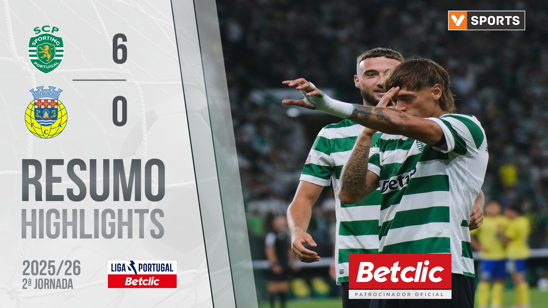 Liga Portugal Betclic (2ªJ): Resumo Sporting 6-0 Arouca