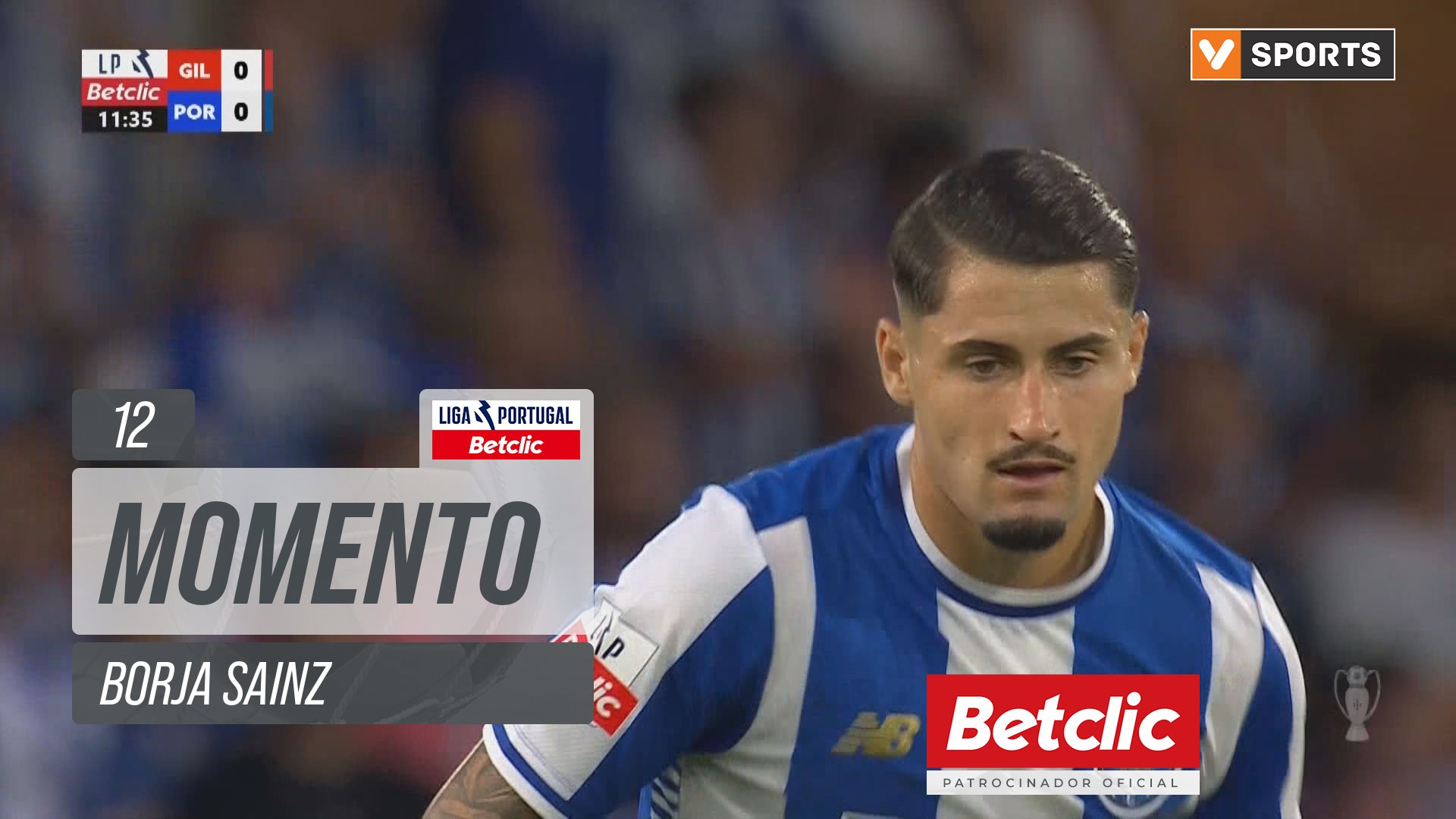 FC Porto, Jogada, Borja Sainz aos 12'
