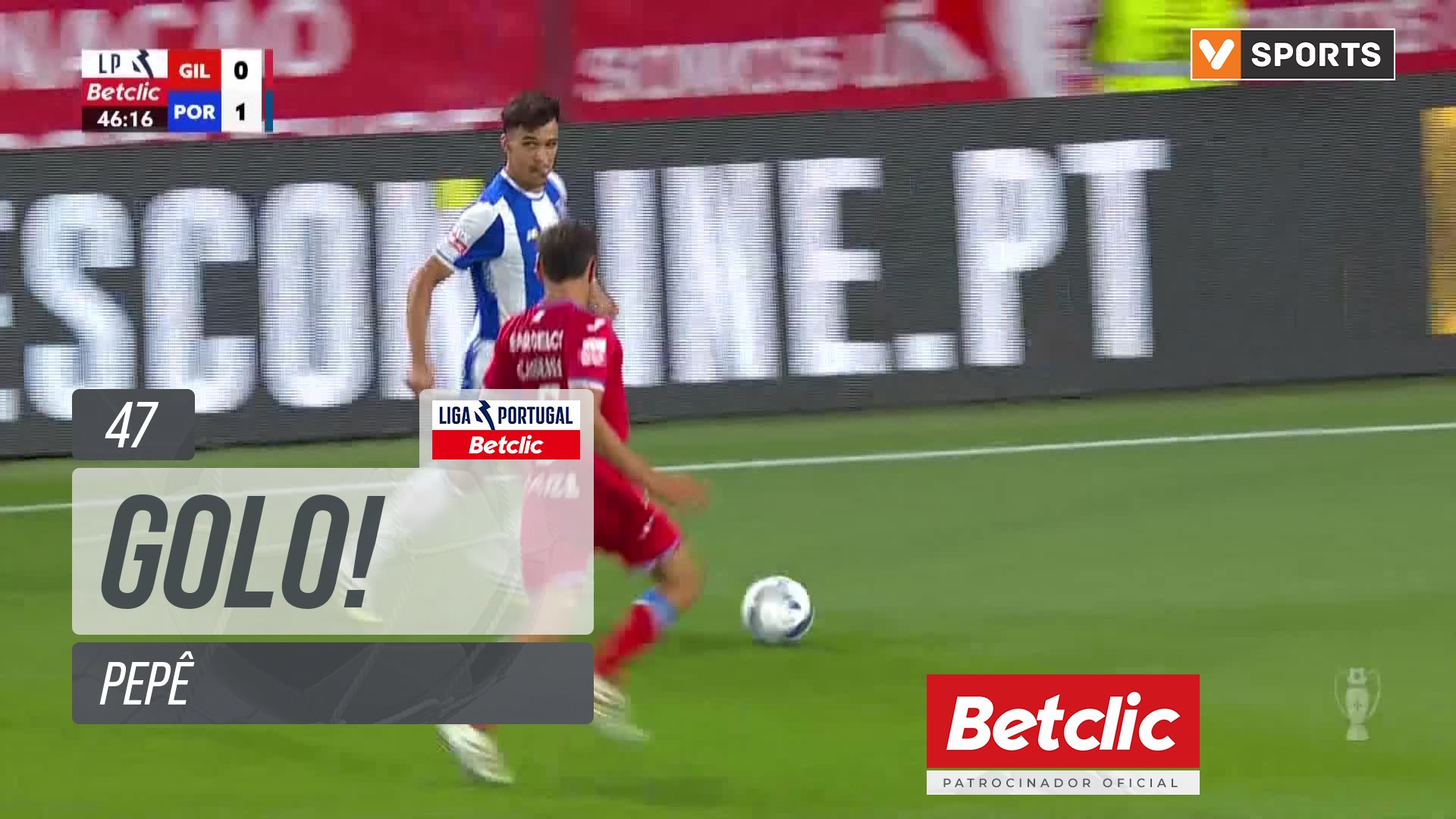 GOLO! FC Porto, Pepê aos 47', Gil Vicente 0-2 FC Porto