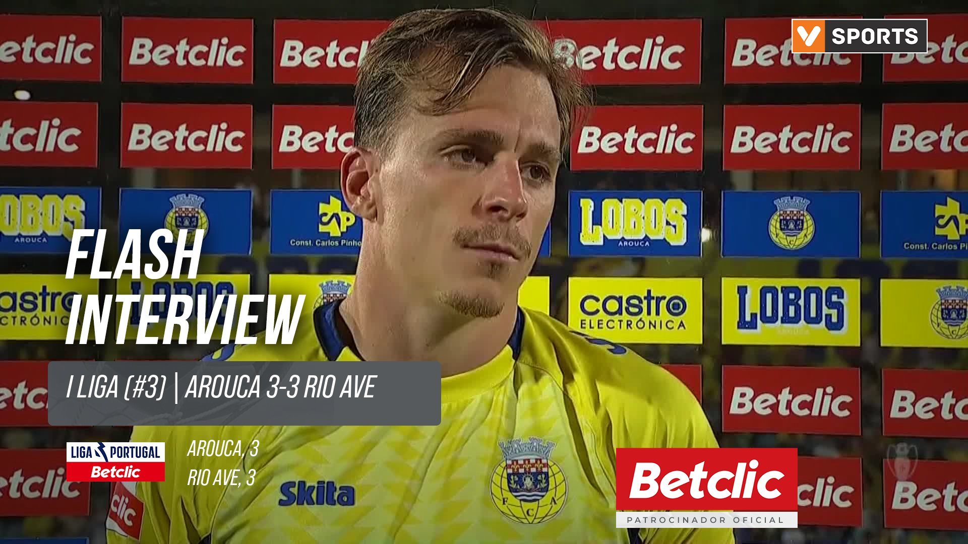 I Liga (#3) | Arouca 3-3 Rio Ave: Flash Interview Alex Pinto
