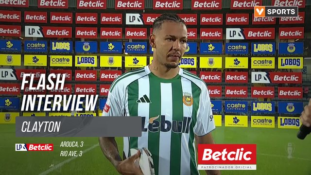 I Liga (#3) | Arouca 3-3 Rio Ave: Flash Interview Clayton