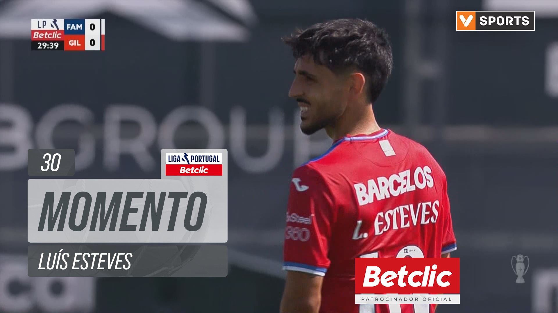 Gil Vicente, Jogada, Luís Esteves aos 30'