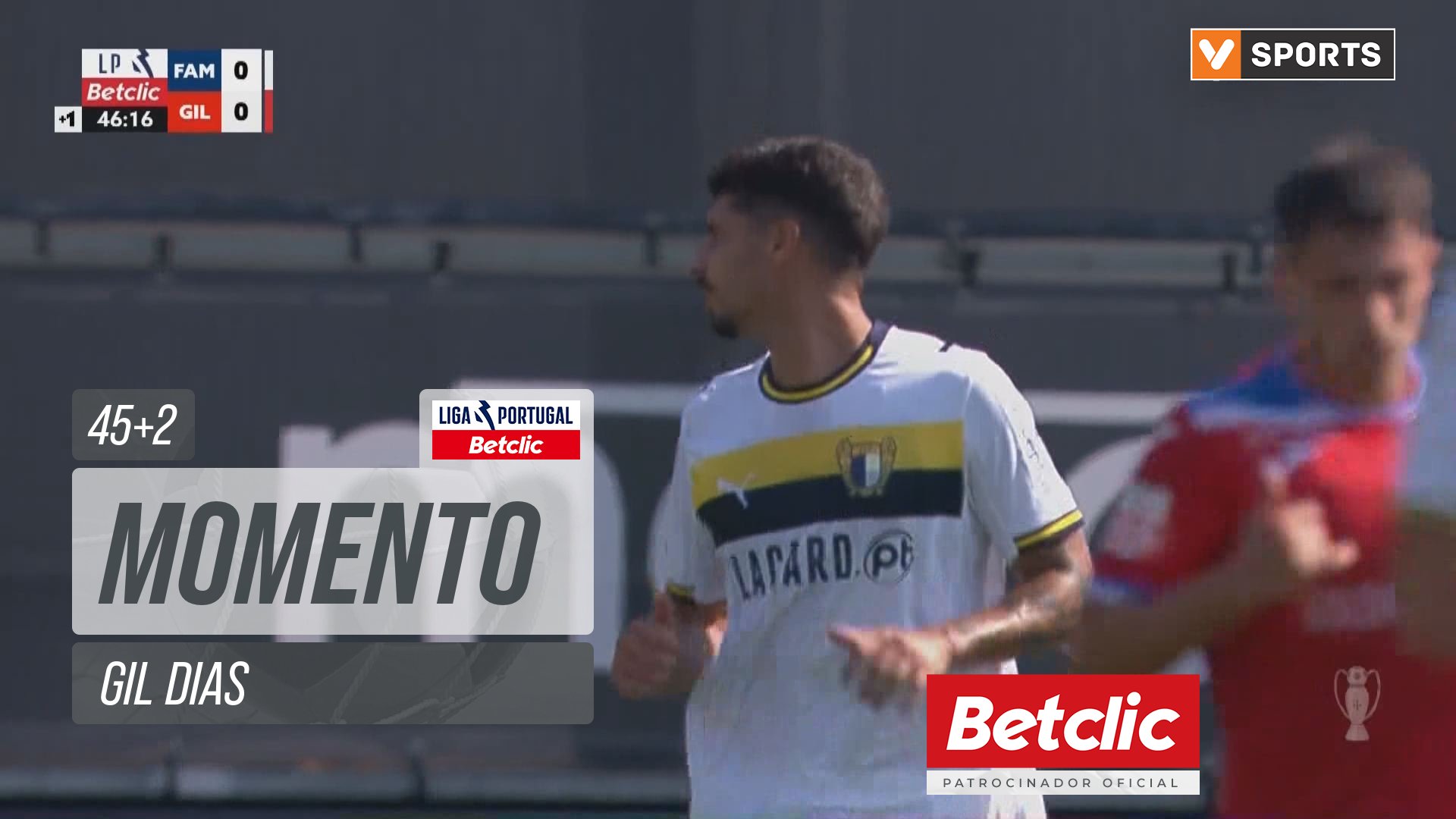 Famalicão, Jogada, Gil Dias aos 45'+2'