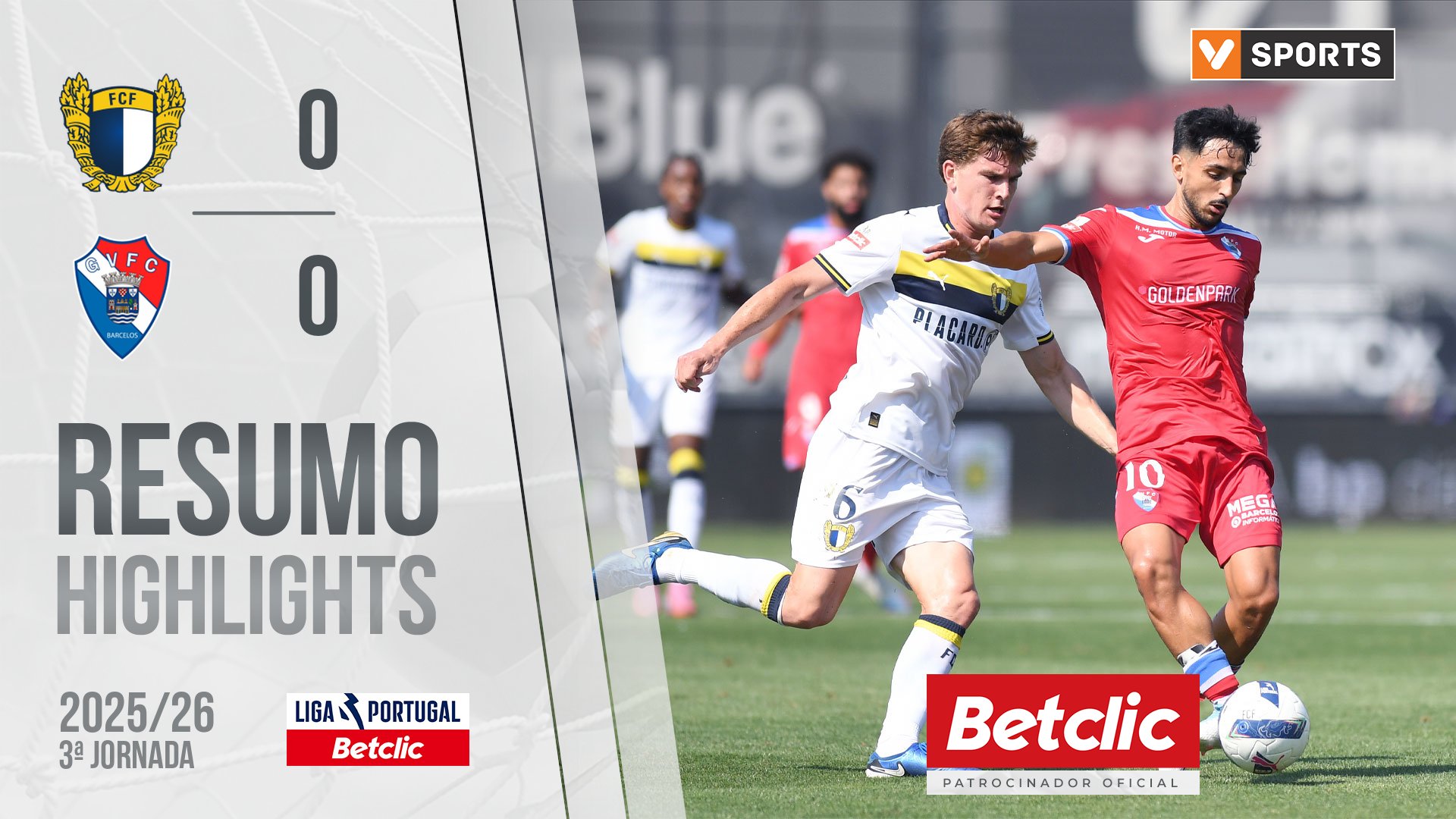 Liga Portugal Betclic (3ªJ): Resumo Famalicão 0-0 Gil Vicente