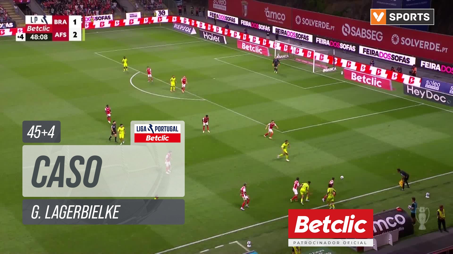 Braga, Caso, G. Lagerbielke aos 45'+4'