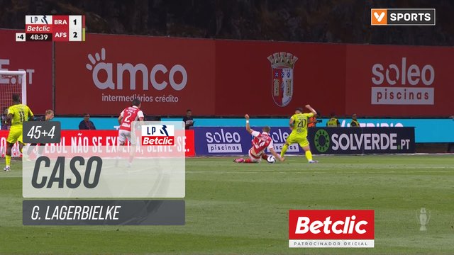 Braga, Caso, G. Lagerbielke aos 45'+4'