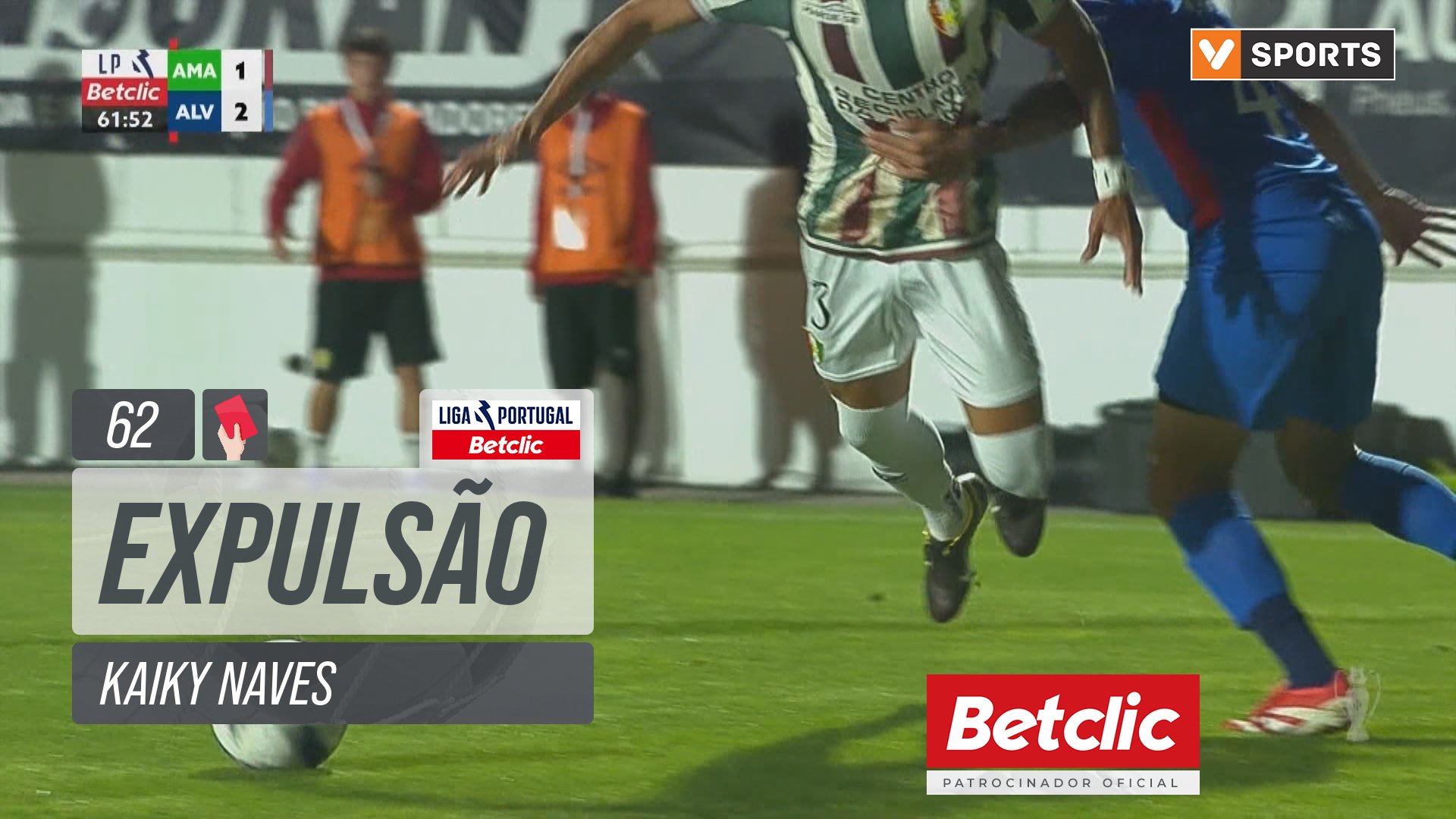 Alverca, Expulsão, Kaiky Naves aos 62'