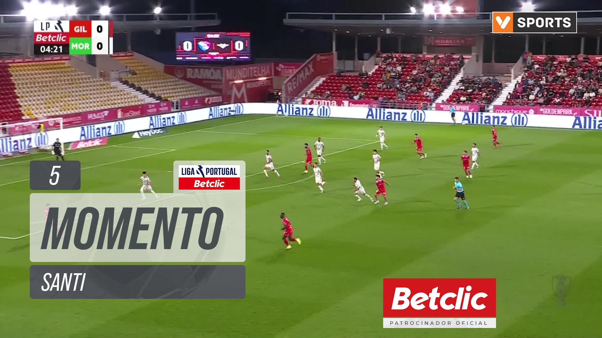 Gil Vicente, Jogada, Santi aos 5'