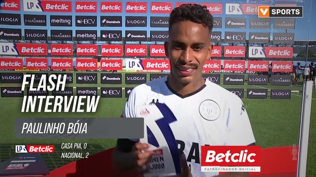 I Liga (#4) | Casa Pia 0-2 Nacional: Flash Interview Paulinho Bóia