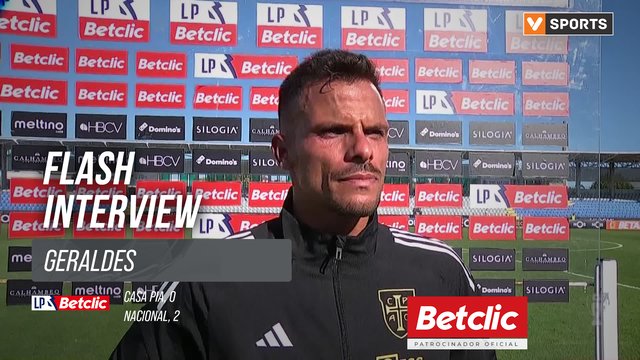 I Liga (#4) | Casa Pia 0-2 Nacional: Flash Interview Geraldes