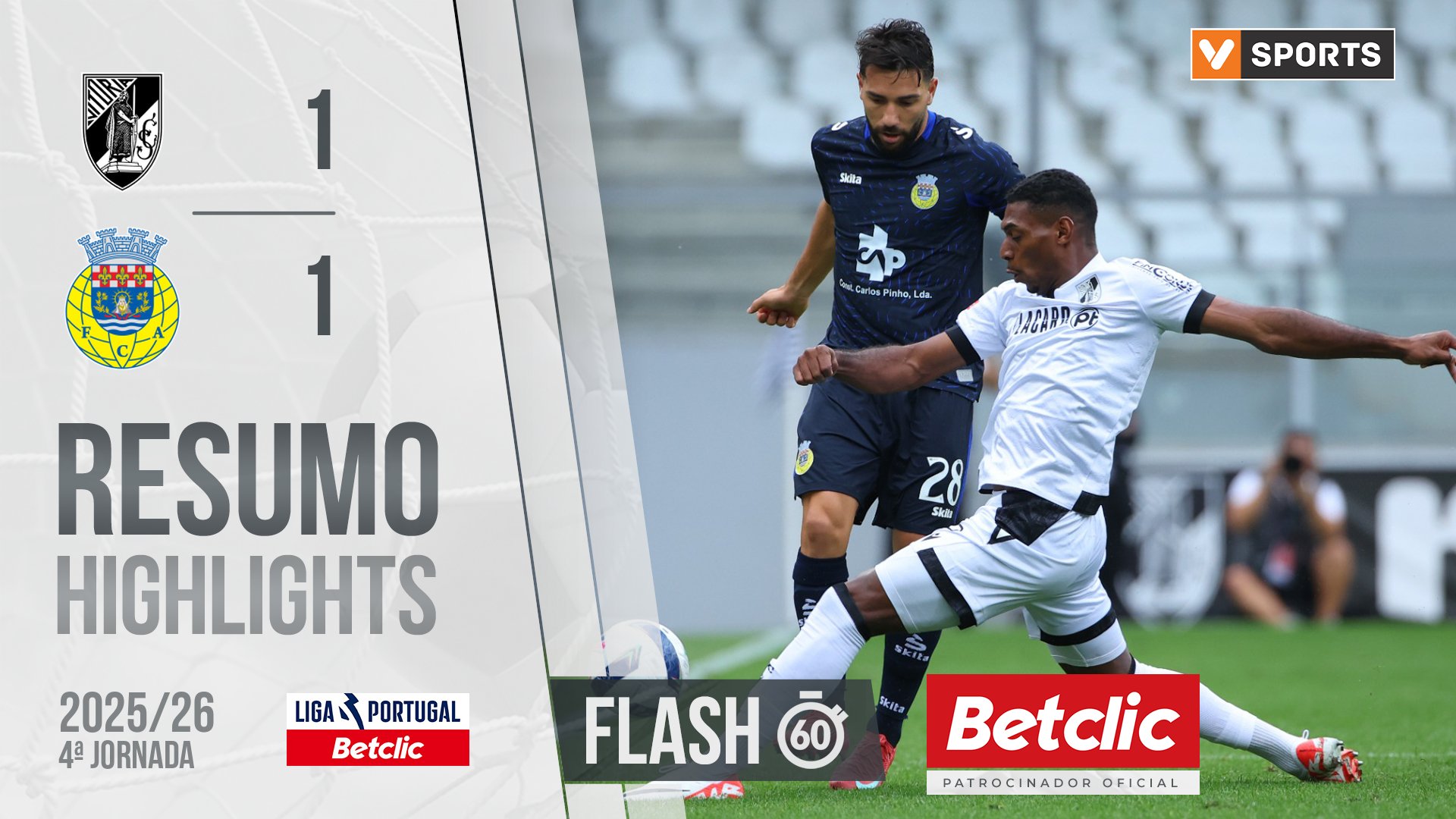 Liga Portugal Betclic (4ªJ): Resumo Flash Vitória SC 1-1 Arouca