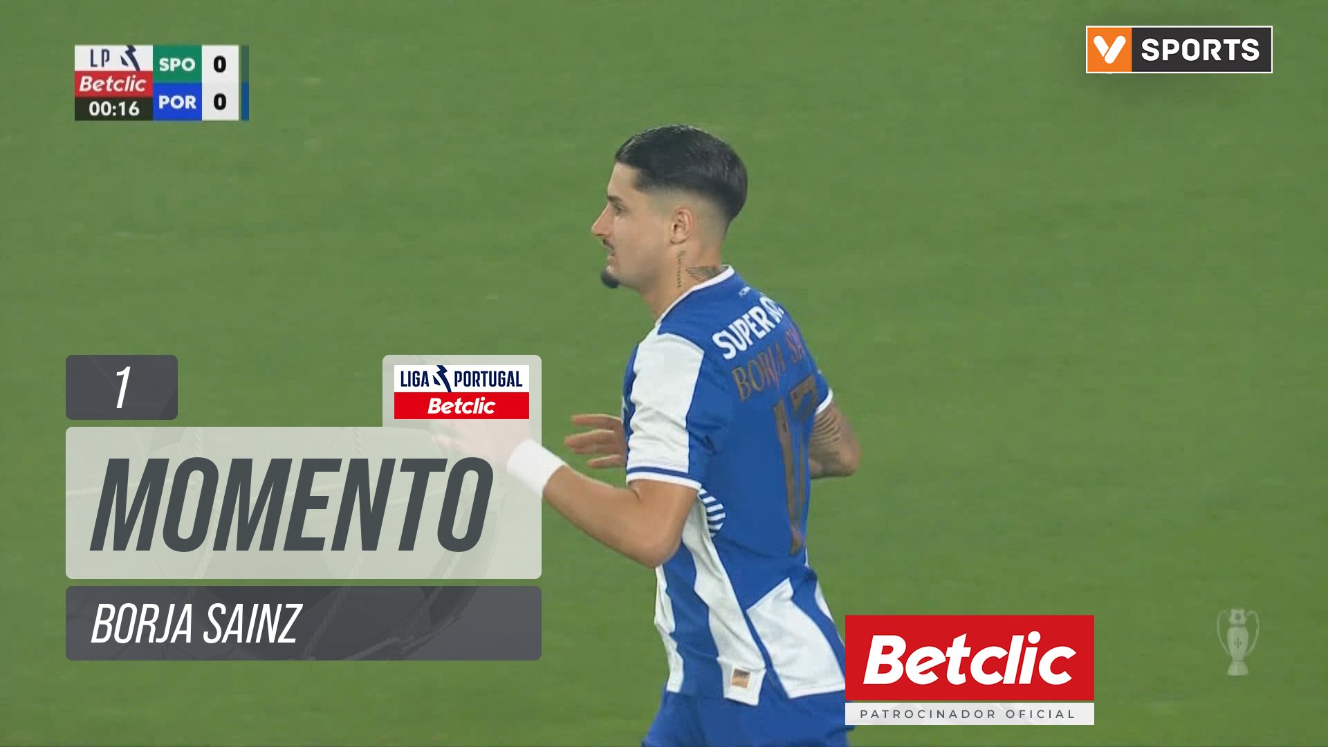 FC Porto, Jogada, Borja Sainz aos 1'