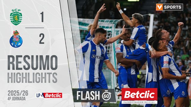Liga Portugal Betclic (4ªJ): Resumo Flash Sporting 1-2 FC Porto