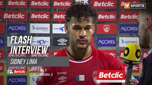I Liga (#4) | Santa Clara 0-0 Estrela Amadora: Flash Interview Sidney Lima