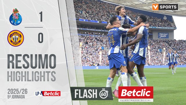 Liga Portugal Betclic (5ªJ): Resumo Flash FC Porto 1-0 Nacional