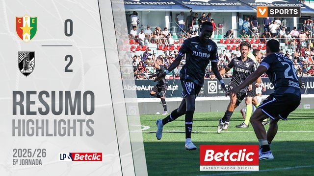 Liga Portugal Betclic (5ªJ): Resumo Estrela Amadora 0-2 Vitória SC